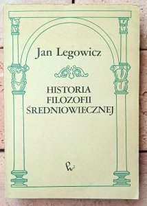 Jan Legowicz • Historia filozofii średniowiecznej 