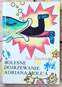Sue Townsend • Bolesne dojrzewanie Adriana Mole'a