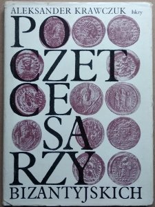 Aleksander Krawczuk • Poczet cesarzy bizantyjskich