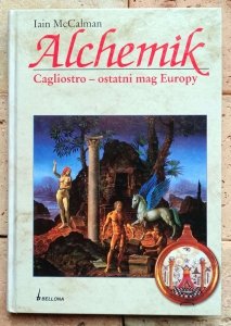 Iain MacCalman - Alchemik | Cagliostro - ostatni mag Europy