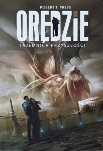 Robert T. Preys • Orędzie. Tajemnica przyszłości