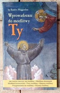 Sandro Maggiolini • Ty. Wprowadzenie do modlitwy 