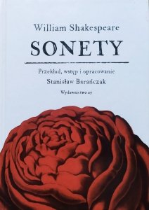 William Shakespeare • Sonety [Stanisław Barańczak]