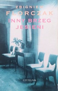 Zbigniew Florczak • Inny brzeg jesieni
