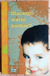  Jose Luis Martín Descalzo • Dlaczego warto kochać