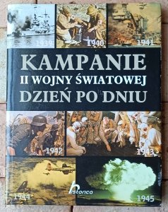 Chris Bishop, Chris McNab • Kampanie II wojny światowej. Dzień po dniu