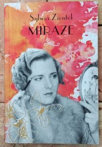 Sylwia Zientek • Miraże