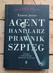 Eamon Javers - Agent, handlarz, prawnik, szpieg | Tajemniczy świat korporacyjnego szpiegostwa