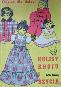 Zofia Hanus • Kulisy kroju i szycia. Odzież dla dzieci