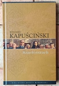  Ryszard Kapuściński • Szachinszach