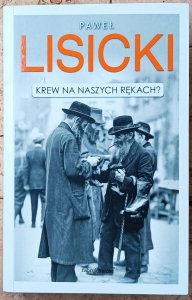 Paweł Lisicki • Krew na naszych rękach?