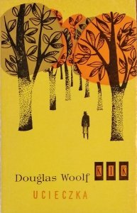 Douglas Woolf • Ucieczka