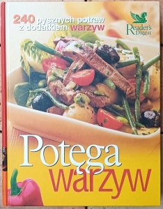 Potęga warzyw. 240 pysznych potraw z dodatkiem warzyw • Reader's Digest
