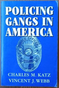 Charles Katz, Vincent Webb • Policing Gangs in America
