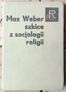 Max Weber • Szkice z socjologii religii