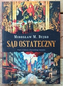 Mirosław Bujko • Sąd Ostateczny