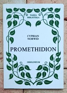 Cyprian Kamil Norwid - Promethidion