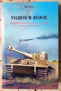Otto Carius • Tygrysy w błocie