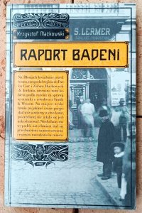 Krzysztof Maćkowski • Raport Badeni 