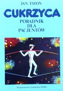 Jan Tatoń • Cukrzyca. Poradnik dla pacjentów