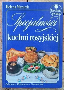 Helena Mazurek • Specjalności kuchni rosyjskiej