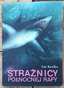 Jan Kraśko • Strażnicy północnej rafy