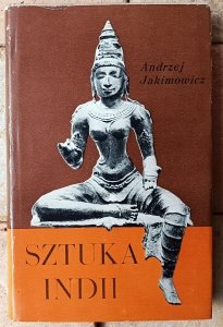Andrzej Jakimowicz • Sztuka Indii 