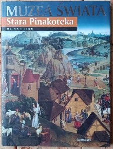 Muzea Świata • Stara Pinakoteka. Monachium