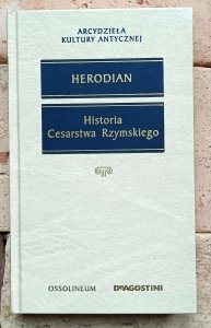 Herodian - Historia Cesarstwa Rzymskiego | Arcydzieła Kultury Antycznej