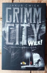 Jakub Ćwiek • Grimm City. Wilk! 