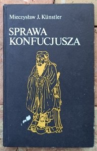 Mieczysław J. Kunstler • Sprawa Konfucjusza