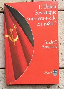 Andreï Amalrik - L'Union Soviétique survivra-t-elle en 1984 | rozpad ZSRR 
