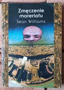 Sean Williams • Zmęczenie materiału