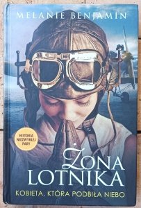 Melanie Benjamin • Żona lotnika