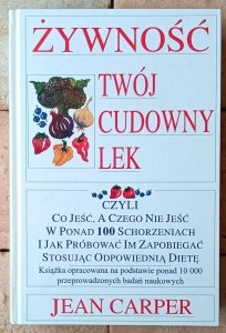 Jean Carper • Żywność twój cudowny lek