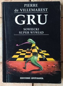 Pierre de Villemarest • GRU. Sowiecki super wywiad 