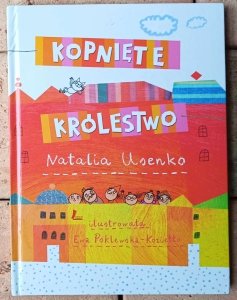 Natalia Usenko, Ewa Poklewska-Koziełło • Kopnięte królestwo 