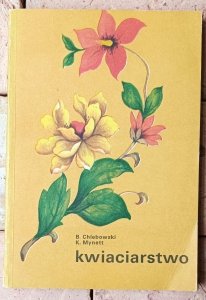 Bolesław Chlebowski, Kazimierz Mynett • Kwiaciarstwo
