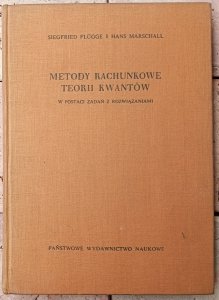 Siegfried Flugge, Hans Marschall • Metody rachunkowe teorii kwantów