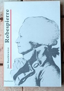 Jan Baszkiewicz • Maksymilian Robespierre