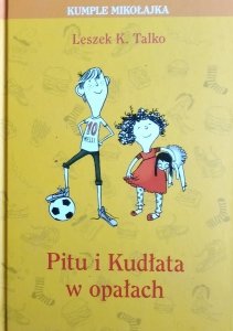 Leszek K. Talko • Pitu i Kudłata w opałach