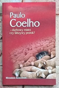 Mirosław Salwowski - Paulo Coelho - duchowy mistrz czy fałszywy prorok
