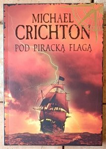 Michael Crichton • Pod piracką flagą