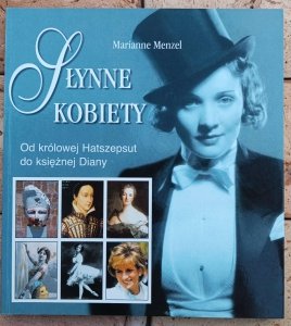 Marianne Menzel • Słynne kobiety. Od królowej Hatszepsut do księżnej Diany