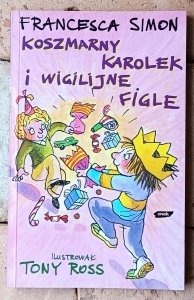 Francesca Simon • Koszmarny Karolek i wigilijne figle