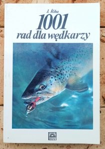 J. Riha • 1001 rad dla wędkarzy