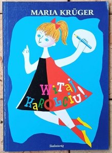 Maria Kruger • Witaj Karolciu