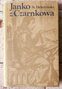 Stanisław Helsztyński • Janko z Czarnkowa