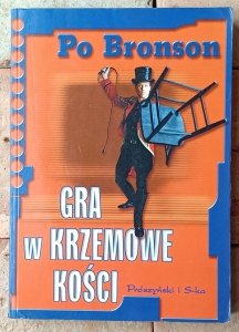Po Bronson • Gra w Krzemowe Kości