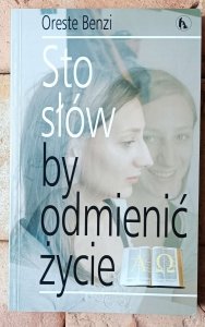 Oreste Benzi • Sto słów by odmienić życie